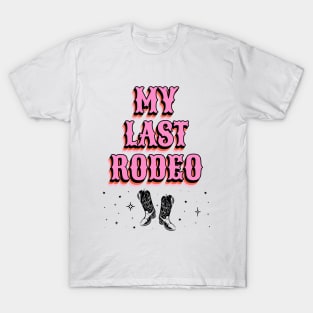 My Last Rodeo T-Shirt